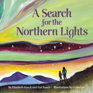 Cover of A Search for the Northern Lights. Author Elizabeth Rusch